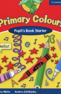 - Primary Colours: Pupil's Book Starter