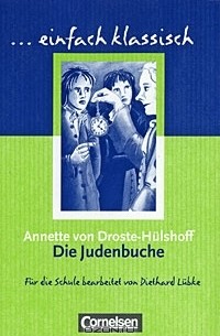 Annette von Droste-Hülshoff - Die Judenbuche