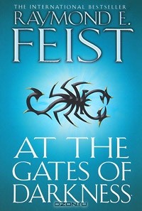 Raymond E. Feist - At the Gates of Darkness