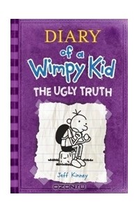 Jeff Kinney - Diary of a Wimpy Kid. The Ugly Truth