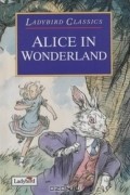 Alice in Wonderland (Ladybird Classics)