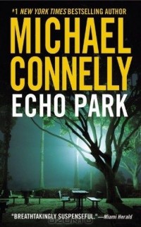 Michael Connelly - Echo Park