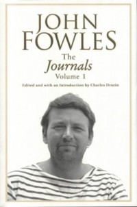 Джон Фаулз - The Journals: Volume I