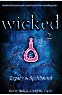  - Wicked 2: Legacy & Spellbound