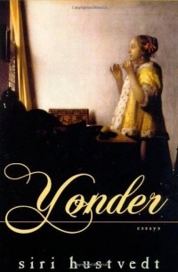 Siri Hustvedt - Yonder