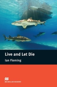  - Macmillan Readers: Live and Let Die /James Bond/