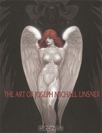 Joseph Michael Linsner - The Art Of Joseph Michael Linsner