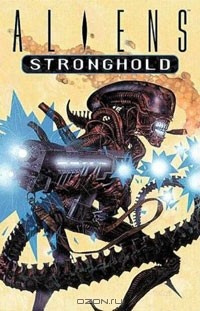 - Aliens: Stronghold