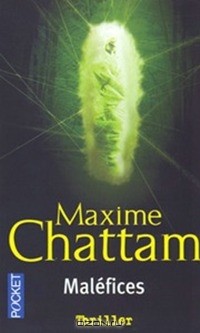 Maxime Chattam - Malefices
