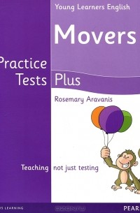 Rosemary Aravanis - Young Learners English: Movers: Practice Tests Plus