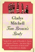 Gladys Mitchell - Tom Brown's Body