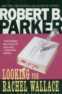 Robert B. Parker - Looking for Rachel Wallace