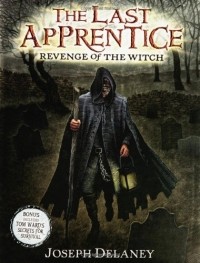 Джозеф Дилейни - The Last Apprentice: Revenge of the Witch