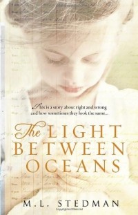 M. L. Stedman - The Light Between Oceans