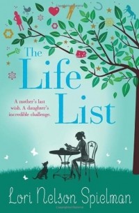 Lori Nelson Spielman - The Life List