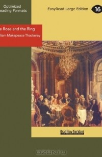 Уильям Теккерей - The Rose and the Ring