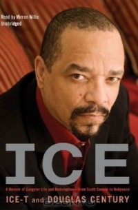  - Ice: A Memoir of Gangster Life and Redemption - From South Central to Hollywood