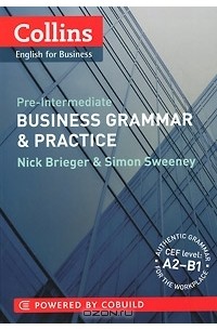  - Collins: English for Business: Pre-Intermediate: Business Grammar & Practice