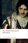 William Shakespeare - The Oxford Shakespeare: Richard III