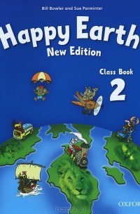  - Happy Earth New Edition: Class Book 2