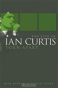 Torn Apart: The Life of Ian Curtis