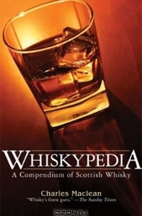  - Whiskypedia: A Compendium of Scottish Whisky