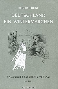 Генрих Гейне - Deutschland. Ein Wintermärchen