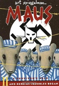 Art Spiegelman - Maus II: A Survivor's Tale: And Here My Troubles Began
