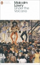 Malcolm Lowry - Under the Volcano
