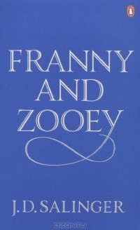 Jerome David Salinger - Franny and Zooey (сборник)