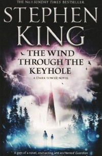 Стивен Кинг - The Wind Through the Keyhole