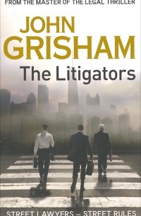 John Grisham - The Litigators