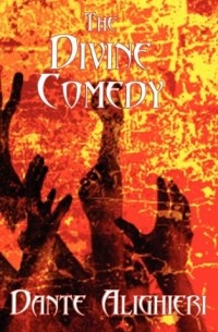 Dante Alighieri - The Divine Comedy: Inferno, Purgatorio, Paradiso