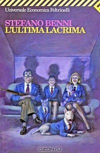 Stefano Benni - L'ultima lacrima