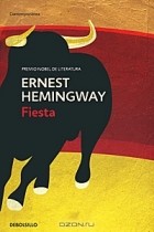 Эрнест Хемингуэй - Fiesta