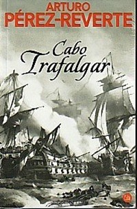 Артуро Перес-Реверте - Cabo Trafalgar