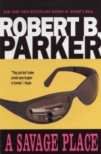 Robert B. Parker - A Savage Place