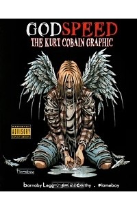  - Godspeed: The Kurt Cobain Graphic
