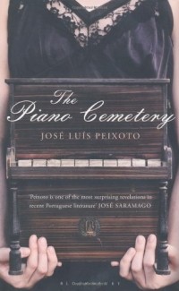 Jose Luis Peixoto - The Piano Cemetery
