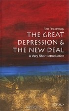 Eric Rauchway - The Great Depression &amp; New Deal: A Very Short Introduction