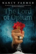 Nancy Farmer - The Lord of Opium