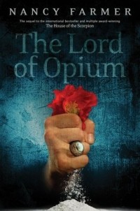 Nancy Farmer - The Lord of Opium