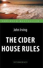 John Irving - The Cider House Rules