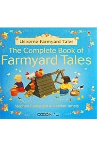  - The Complete Book of Farmyard Tales