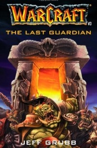 Jeff Grubb - Warcraft: Last Guardian