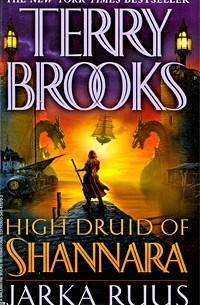 Терри Брукс - High Druid of Shannara: Jarka Ruus
