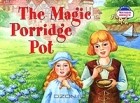  - The Magic Porridge Pot