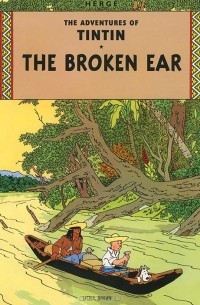 Herge - The Adventures of Tintin: The Broken Ear