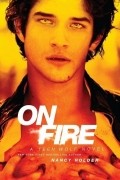 On FIRE. A teen wolf novel