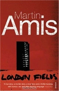 Martin Amis - London Fields